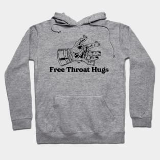 Free Throat Hugs Hoodie